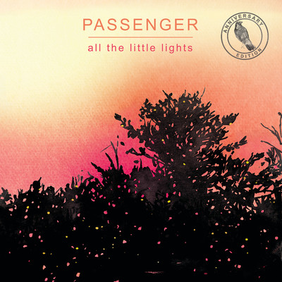 All The Little Lights(Anniversary Edition) (Explicit)/Passenger