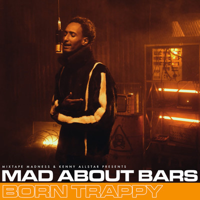 Mad About Bars - S5-E1 (Explicit)/Born Trappy／Mixtape Madness／Kenny Allstar