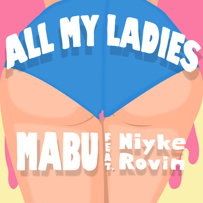 シングル/ALL MY LADIES/MABU