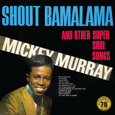 アルバム/Shout Bamalama And Other Super Soul Songs (Remastered 2022)/Mickey Murray