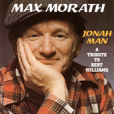 アルバム/Jonah Man-Tribute To Bert Williams/Max Morath