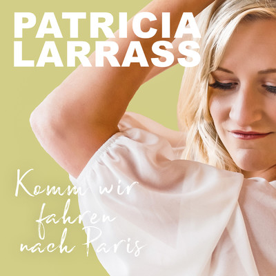 シングル/Komm wir fahren nach Paris/Patricia Larrass