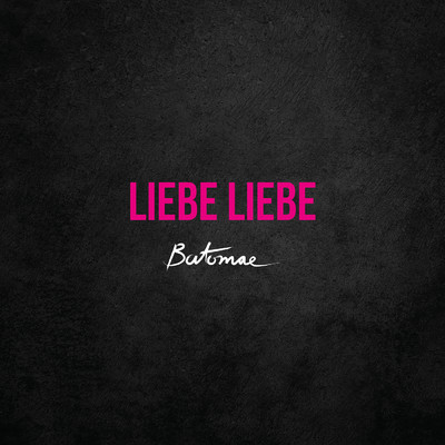 シングル/Liebe Liebe/Batomae