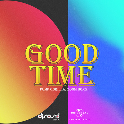 Good Time (Radio Edit)/Pump Gorilla／Zoom Boxx