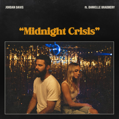 Midnight Crisis (featuring Danielle Bradbery)/Jordan Davis