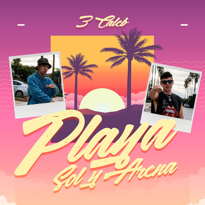 シングル/Playa, Sol Y Arena (Explicit)/3 Caleb