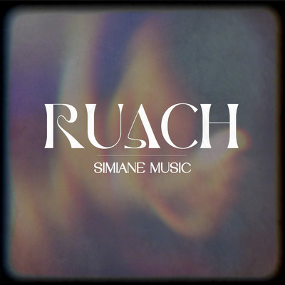 シングル/Ruach/SimianeMusic