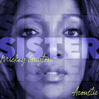 Sister (Acoustic)/Mickey Guyton