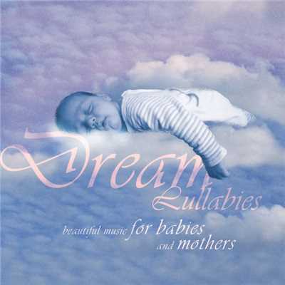 Dream Lullabies - Beautiful Music For Babies And Mothers (Vol.1)/Bizek Emi