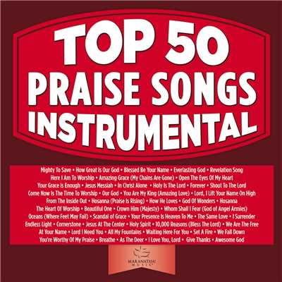 Top 50 Praise Songs Instrumental/Maranatha！ Music