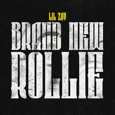 シングル/Brand New Rollie/Lil Zay