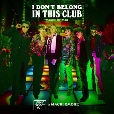 シングル/I Don't Belong In This Club (MIME Remix)/Why Don't We／Macklemore