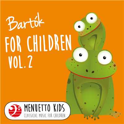 アルバム/Bartok: For Children, Sz. 42, Vol. 2 (Menuetto Kids - Classical Music for Children)/Gyorgy Sandor