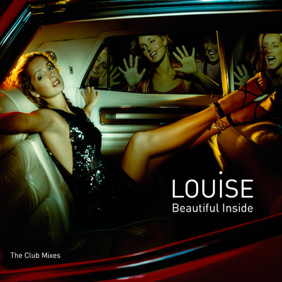 Beautiful Inside (Sleaze Sisters Anthem Mix)/Louise