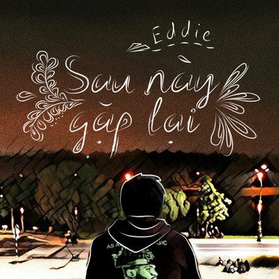 アルバム/Sau Nay Gap Lai (feat. Eddie)/Weltschmerz
