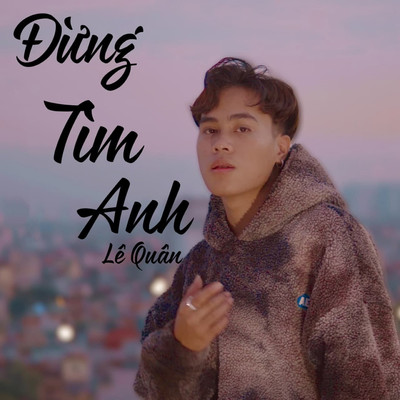 シングル/Dung Tim Anh (Beat)/Le Quan