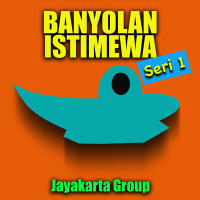 アルバム/Banyolan Istimewa Seri 1/Jayakarta Group