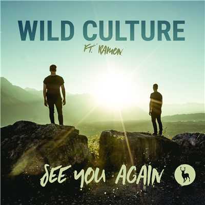 See You Again (feat. Ramon) [Remixes]/Wild Culture