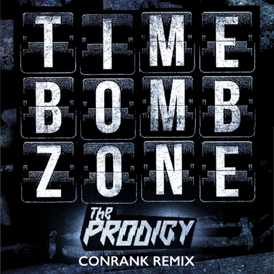 Timebomb Zone (Conrank Remix)/Prodigy