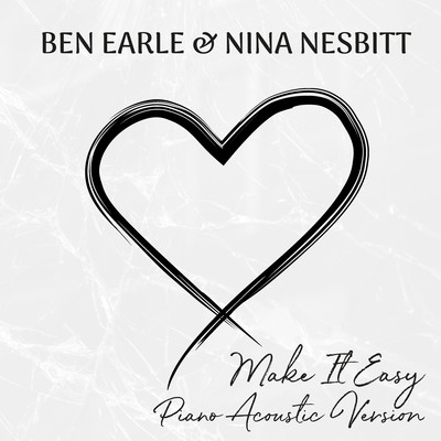 Make It Easy (Piano Acoustic Version)/Ben Earle & Nina Nesbitt