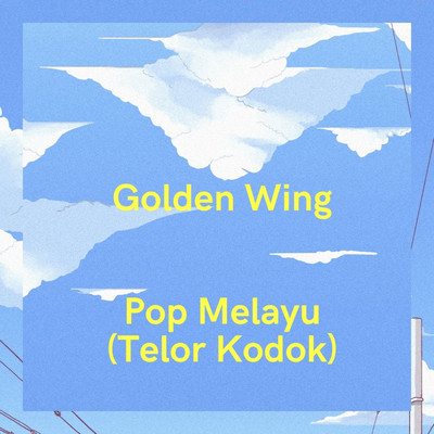 アルバム/Pop Melayu (Telor Kodok)/Golden Wing