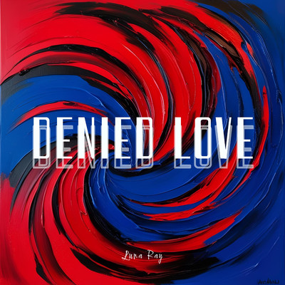 シングル/Denied Love/Luna Ray
