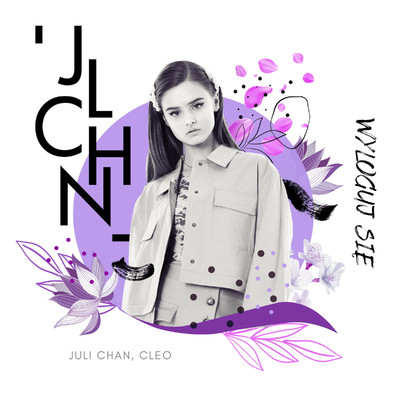 Wyloguj sie/Juli Chan, Cleo