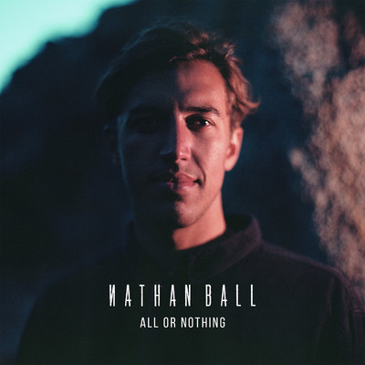 シングル/All Or Nothing/Nathan Ball