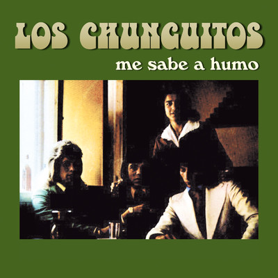 シングル/Me sabe a humo/Los Chunguitos