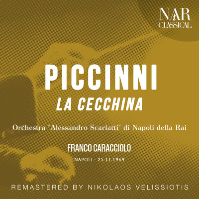La Cecchina, INP 10, Act I: ”E' pur bella la Cecchina” (Il Marchese) [Remaster]/Franco Caracciolo
