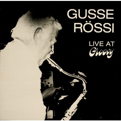 アルバム/Live At Groovy/Gusse Rossi