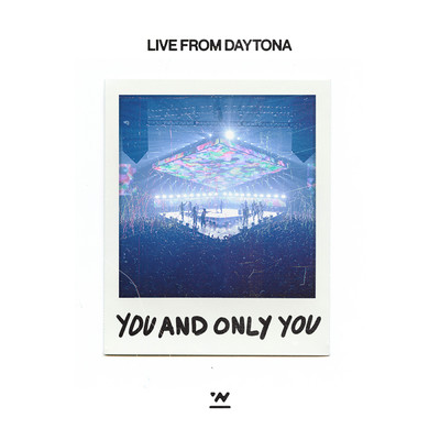 You And Only You - Live From Daytona/North Point Worship
