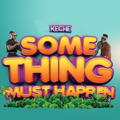シングル/Something Must Happen/Keche