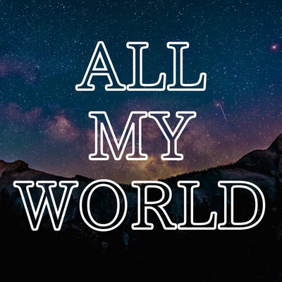 アルバム/All My World/Cafe BGM channel