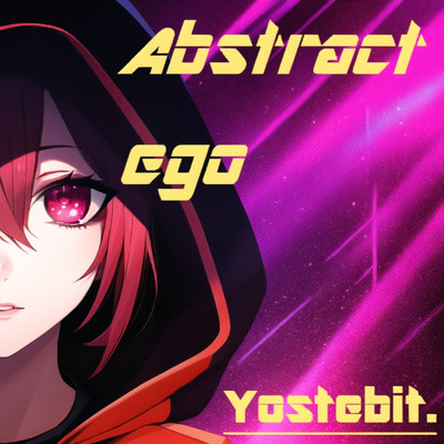 Abstract ego/Yostebit.