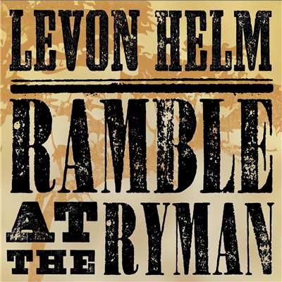 Ramble At The Ryman/レヴォン・ヘルム