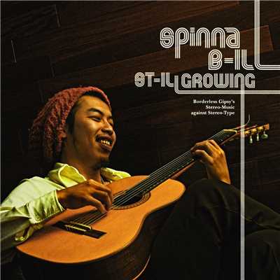 ST-ILL GROWING/Spinna B-ill