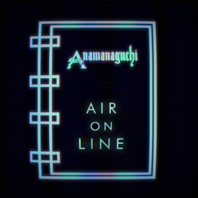 Air On Line/Anamanaguchi