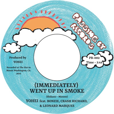 (Immediately) Went Up In Smoke feat.Bonzie,Crash Richard,Leonardo Marques/Yohei