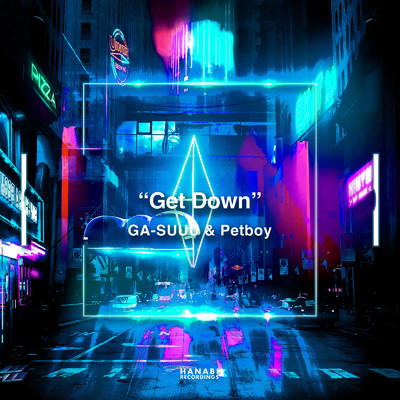 シングル/Get Down/GA-SUUU & Petboy