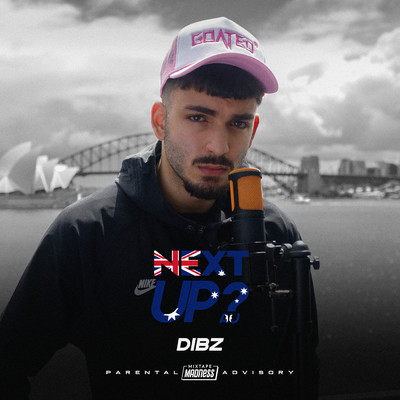 Next Up Australia - S1-E6 (Explicit)/DIBZ／Mixtape Madness