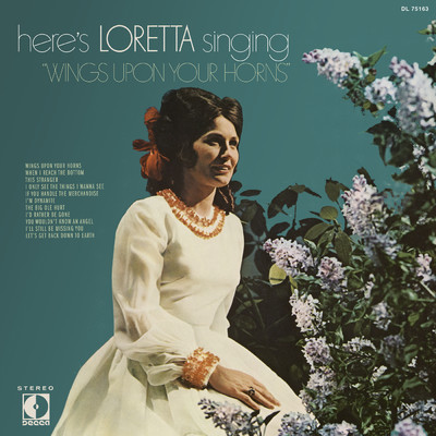Here's Loretta Singing ”Wings Upon Your Horns”/ロレッタ・リン