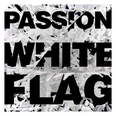 White Flag (featuring Chris Tomlin／Live)/PASSION