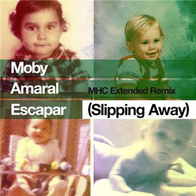シングル/Escapar (Slipping Away) [feat. Amaral] [MHC Extended Remix]/モービー