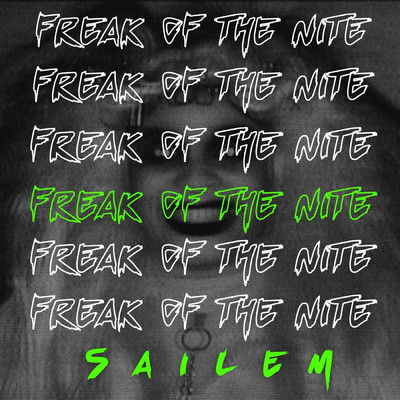 シングル/Freak of the Nite/SAILEM