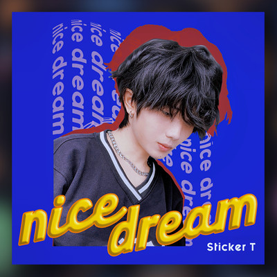 シングル/Nice Dream/Sticker T