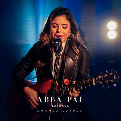Abba Pai (Playback)/Amanda Loyola