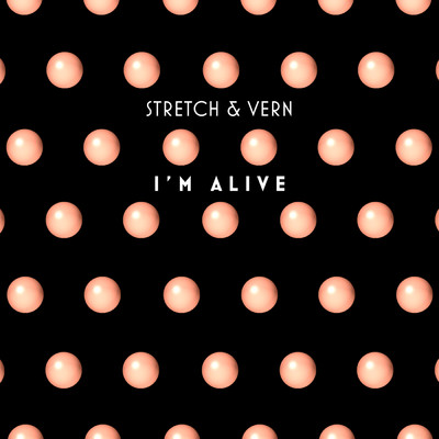 アルバム/I'm Alive (Remastered & Remixed 2019)/Stretch & Vern