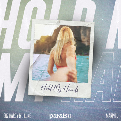 Hold My Hands/Guz Hardy & J Luke & Marphil