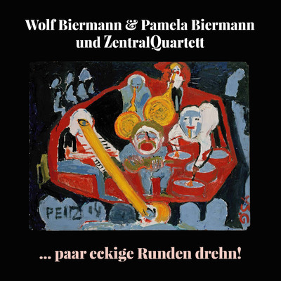 Wolf Biermann, Pamela Biermann, & ZentralQuartett